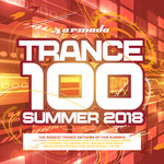 Trance 100 - Summer 2018 (Armada Music)