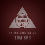 Artist Choice 33: Tom Bro (unmixed tracks)