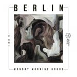 Berlin - Monday Morning Hours #15