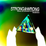 Strong & Wrong (Remixes)