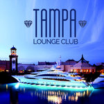 Tampa Lounge Club (20 Lounge And Bossa Jazzy Collection)