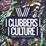 Clubbers Culture/Tribal Tech House Sampler 2