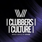 Clubbers Culture/Mixed Vinyls Of House