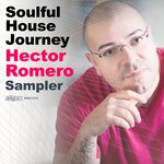 Soulful House Journey: Hector Romero Sampler
