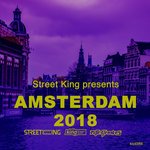 Street King Presents: Amsterdam 2018
