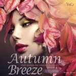 Autumn Breeze Vol 2 - Chill Sounds For Relaxing Moments