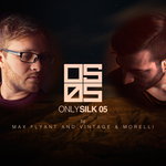 Only Silk 05 (Mixed By Max Flyant And Vintage & Morelli)