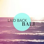 Laid Back: Bali Vol 1