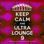 Keep Calm & Ultra Lounge 9