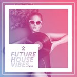 Future House Vibes Vol 14