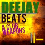 Deejay Beats & Club Weapons
