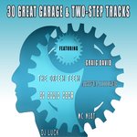 30 Great Garage & Two-Step Tracks
