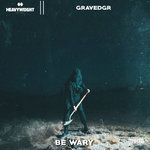 Be Wary (Explicit)