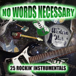 No Words Necessary/25 Rockin' Instrumentals