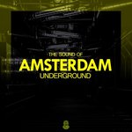 The Sound Of Amsterdam Underground