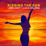 Kissing The Sun (feat Luca Valena)