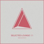 Selected Lounge Vol 01