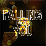 Falling For You