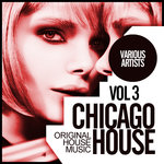 Chicago House Vol 3: Original House Music
