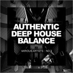 Authentic Deep House Balance No.3