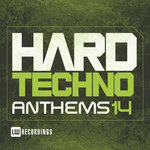 Hard Techno Anthems Vol 14