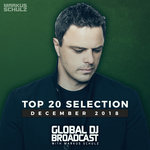 Markus Schulz Presents Global DJ Broadcast - Top 20 December 2018