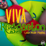 Viva Reggaeton! Latin Music Playlist