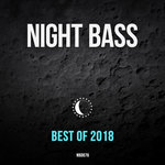 Best Of Night Bass 2018 (Explicit)