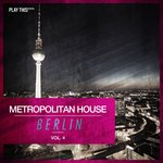 Metropolitan House: Berlin Vol 4
