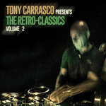 Tony Carrasco Presents: The Retro-Classics Vol 2