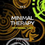 Minimal Therapy Vol 6 (Dirty Minimal Tunes)