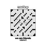 We Are Friends Vol 8