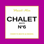 Chalet Beat No.6: The Sound Of Kitz Alps @ Maierl