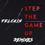 Step The Game Up Remixes