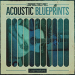 Acoustic Blueprints (Sample Pack WAV/APPLE)