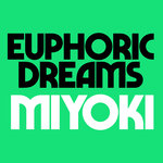 Euphoric Dreams/Miyoki