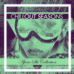 Chillout Seasons - Apres-Ski Collection