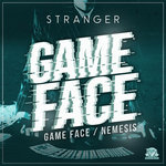 Game Face/Nemesis