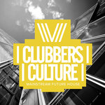 Clubbers Culture/Mainstream Future House