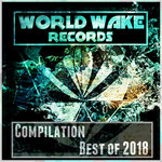 Compilation Best Of Worldwake Records 2018