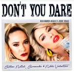 Don't You Dare (Alessander Gelassi & Jerac Remixes)