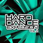 Hard Dance Explosion Vol 2