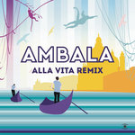 Alla Vita (Remixes)