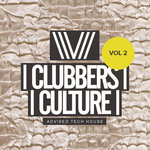 Clubbers Culture: Advised Tech House Vol 2