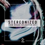 Stereonized Tech House Selection Vol 41