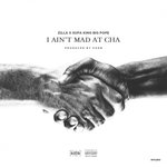 Ain't Mad At You (Explicit)