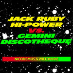 Jack Ruby Hi-Power vs Gemini Discotheque (Instrumental Dub)