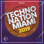 Techno Nation Miami 2019 (unmixed tracks)