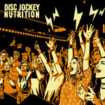 Disc Jockey Nutrition EP 9