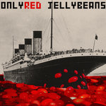 Only Red Jelly Beans (Explicit)